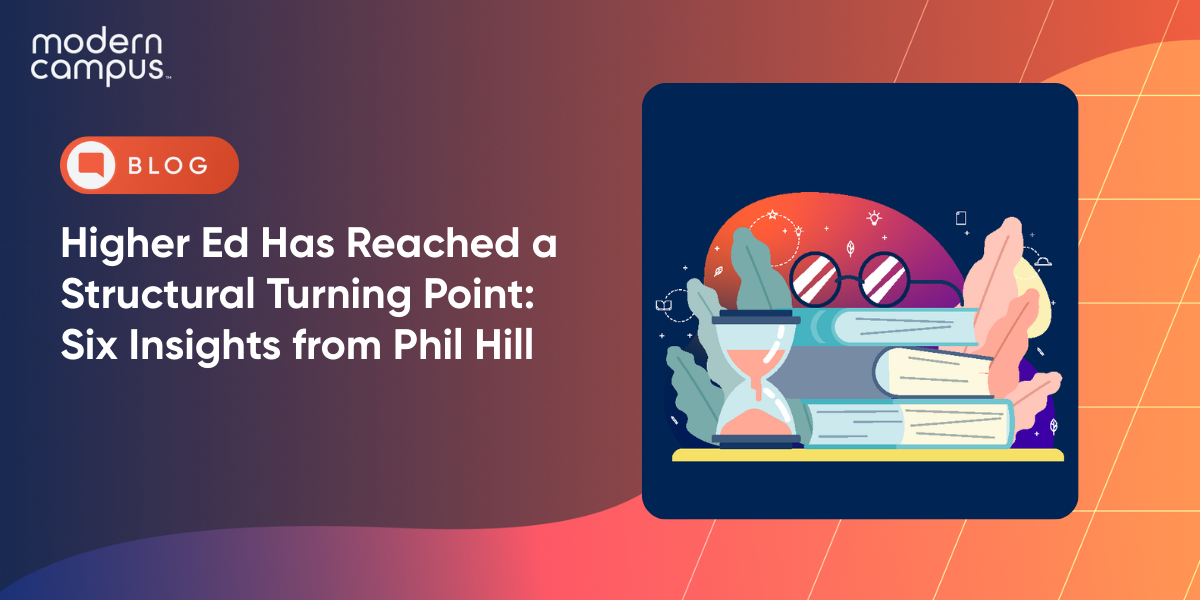 Higher Ed Has Reached a Structural Turning Point: Six Insights from Phil Hill
